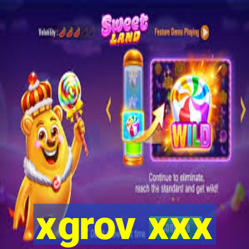 xgrov xxx